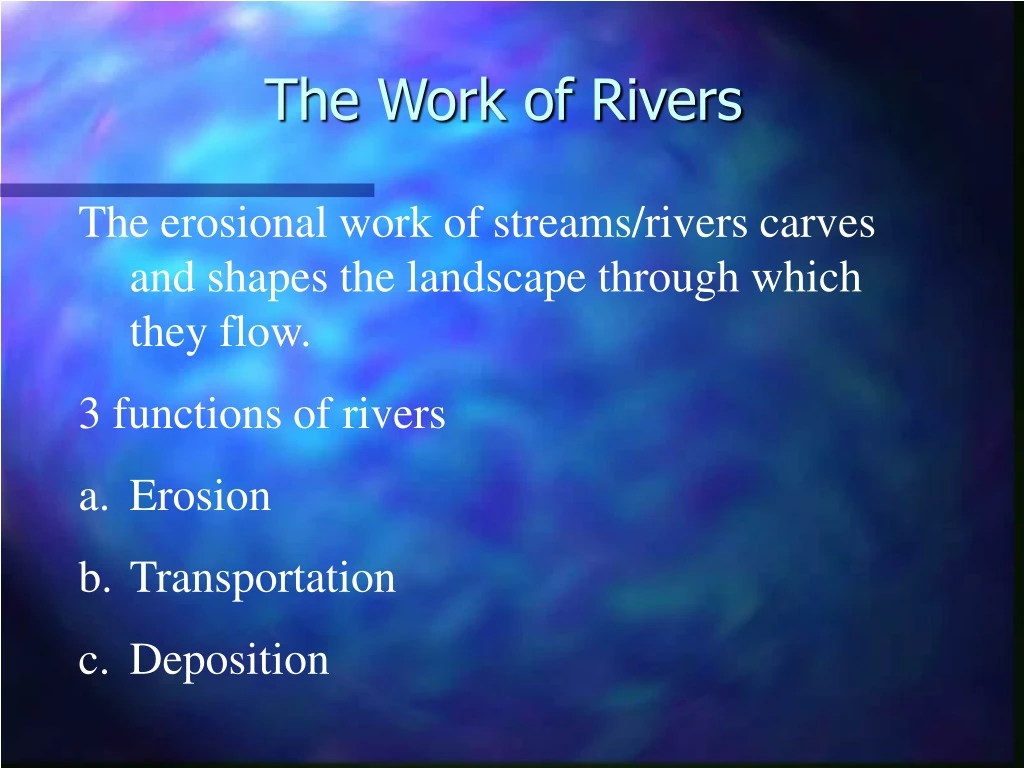 the work of rivers