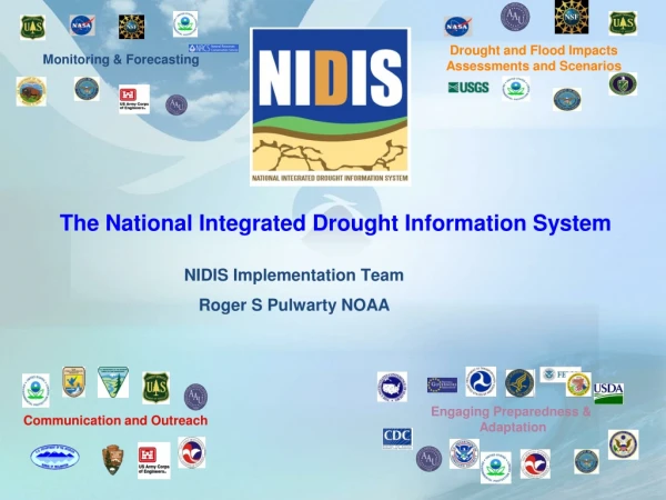 NIDIS Implementation Team Roger S Pulwarty NOAA