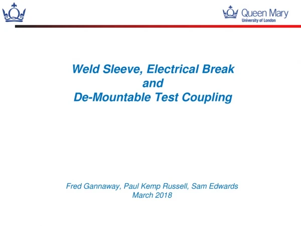 Weld Sleeve, Electrical Break and De-Mountable Test Coupling