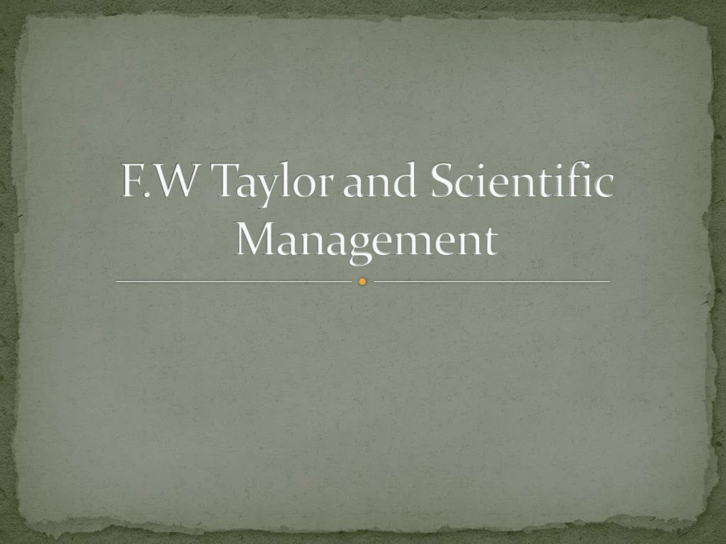 f w taylor and scientific management