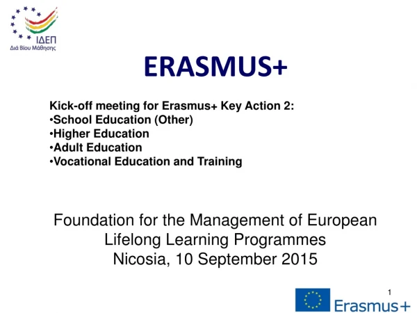 ERASMUS+ Kick-off meeting for Erasmus+ Key Action 2: School Education (Other) Higher Education