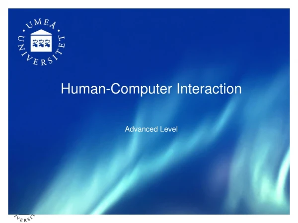 Human-Computer Interaction Advanced Level