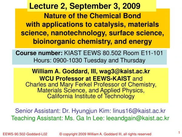 William A. Goddard, III, wag3@kaist.ac.kr