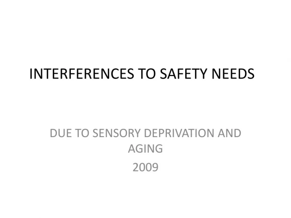 INTERFERENCES TO SAFETY NEEDS