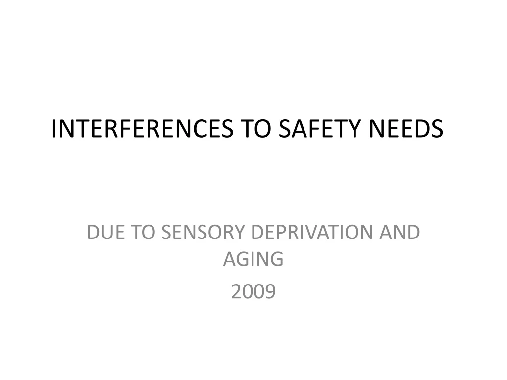 interferences to safety needs