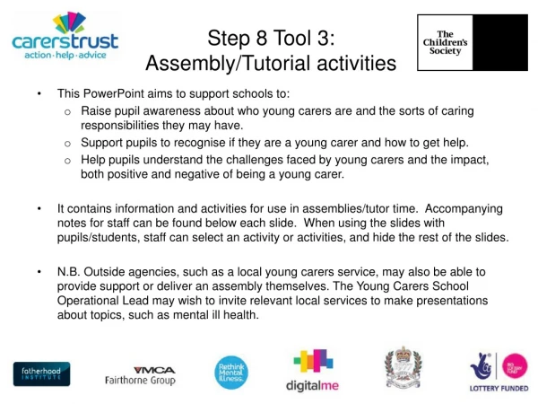 Step 8 Tool 3: Assembly/Tutorial activities