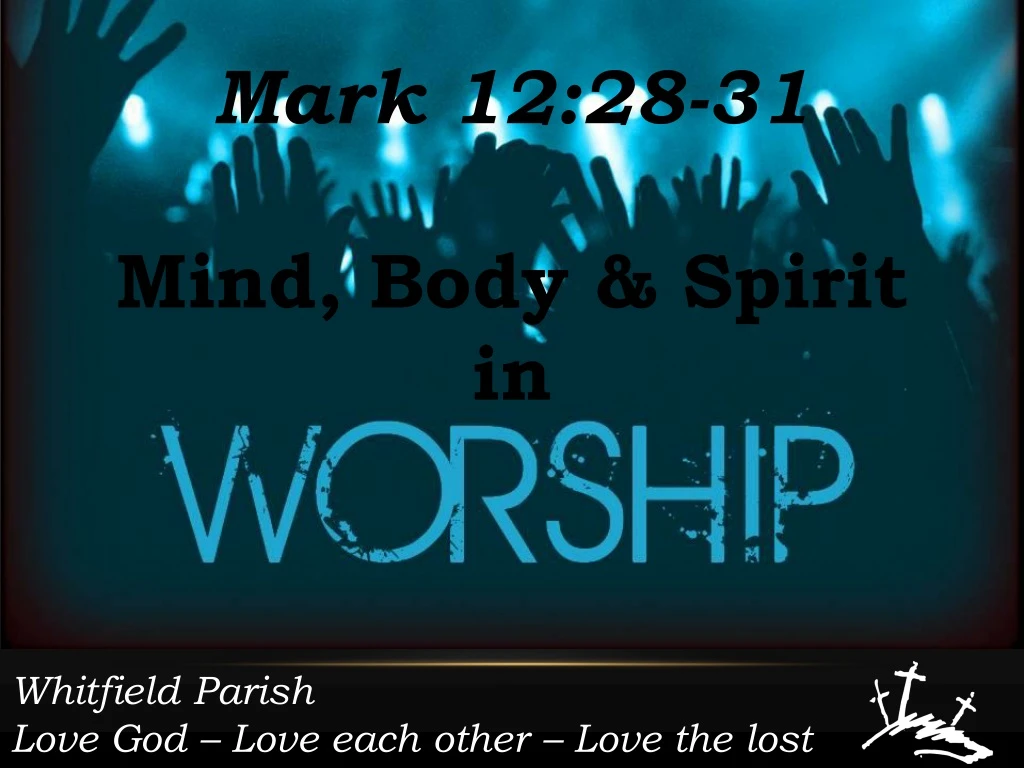 mark 12 28 31 mind body spirit in