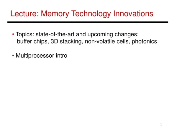 Lecture: Memory Technology Innovations