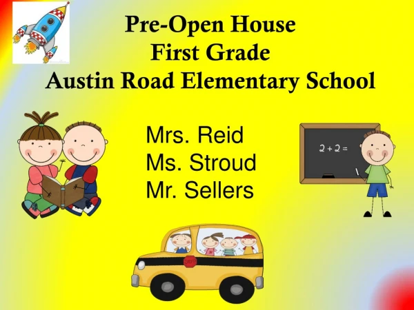 Pre-Open House First Grade Austin Road Elementary School