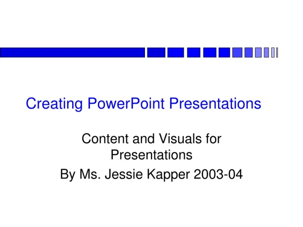 Creating PowerPoint Presentations