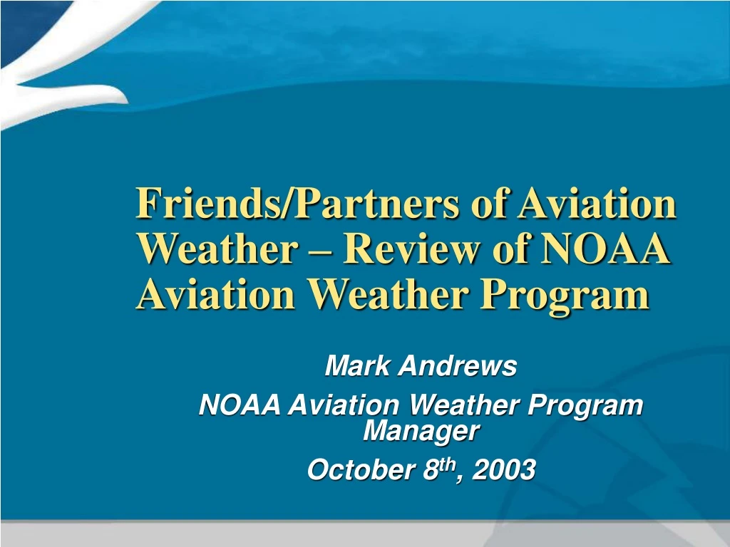 friends partners of aviation weather review of noaa aviation weather program