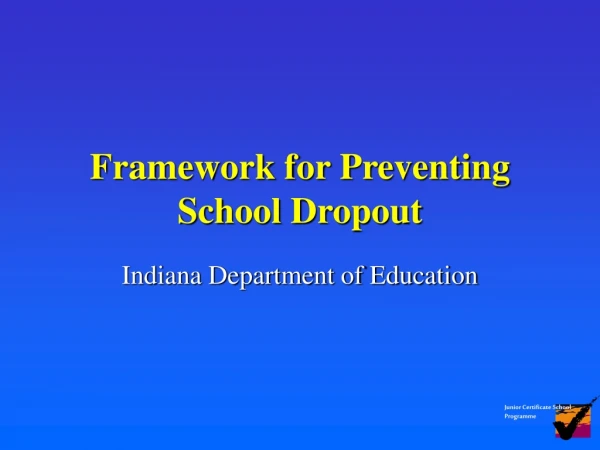 Framework for Preventing School Dropout