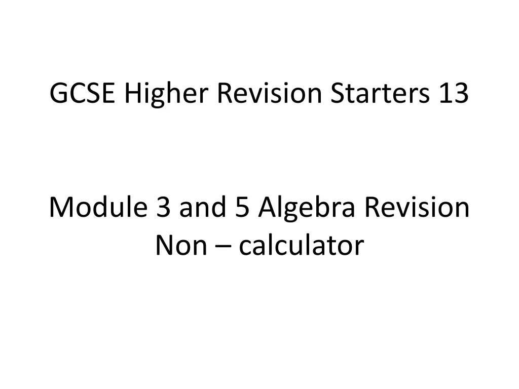gcse higher revision starters 13 module 3 and 5 algebra revision non calculator