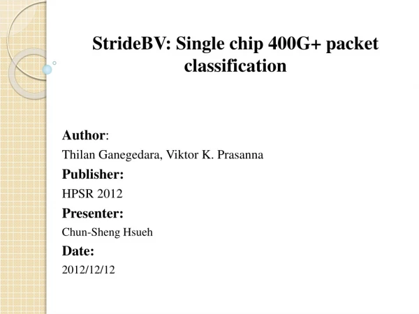 StrideBV: Single chip 400G+ packet classification