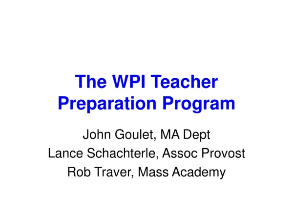 The WPI Teacher Preparation Program