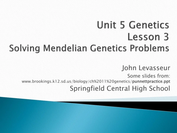 Unit 5 Genetics Lesson 3 Solving Mendelian Genetics Problems