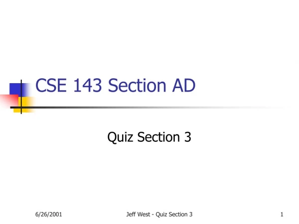 CSE 143 Section AD