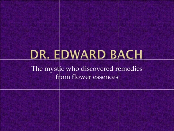 The mystic who discovered remedies from flower essences