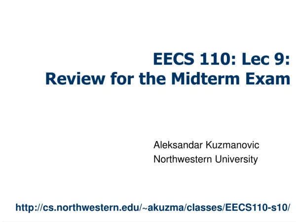 EECS 110: Lec 9: Review for the Midterm Exam