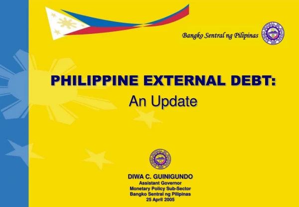 PHILIPPINE EXTERNAL DEBT: An Update