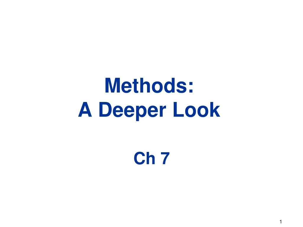 methods a deeper look