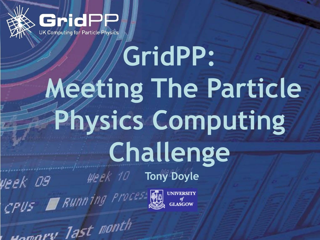 gridpp meeting the particle physics computing challenge