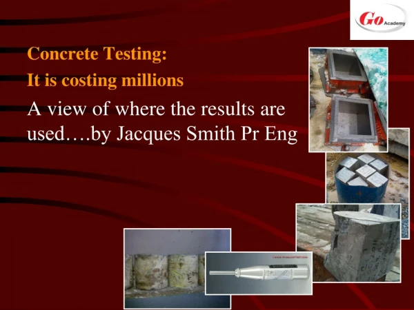 Concrete Testing: It is costing millions