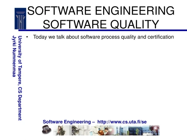 SOFTWARE ENGINEERING SOFTWARE QUALITY