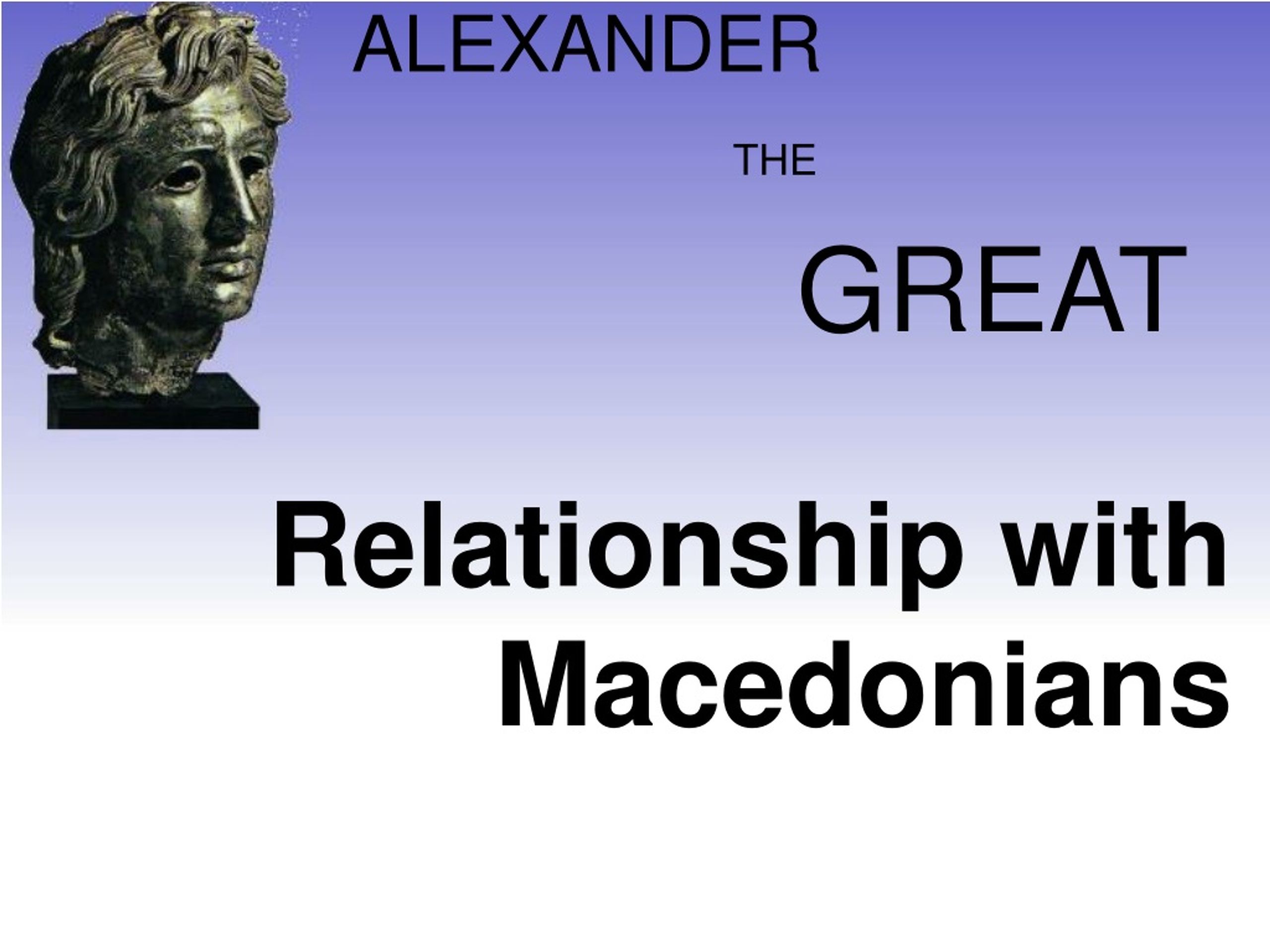 Alexander the Great: Relationships & Decisions - slide 1