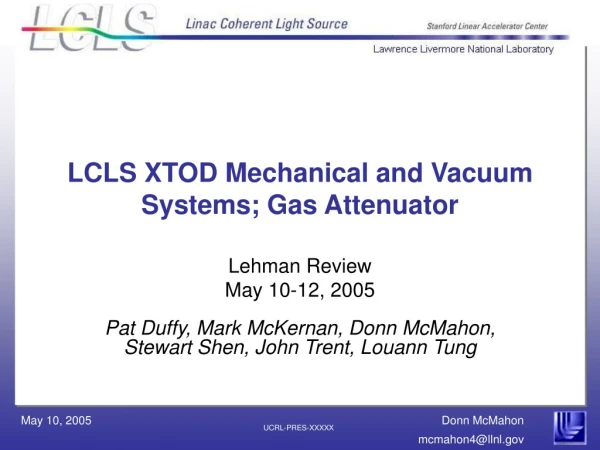 LCLS XTOD Mechanical and Vacuum Systems; Gas Attenuator