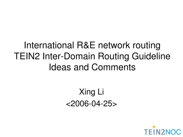 International R&amp;E network routing TEIN2 Inter-Domain Routing Guideline Ideas and Comments