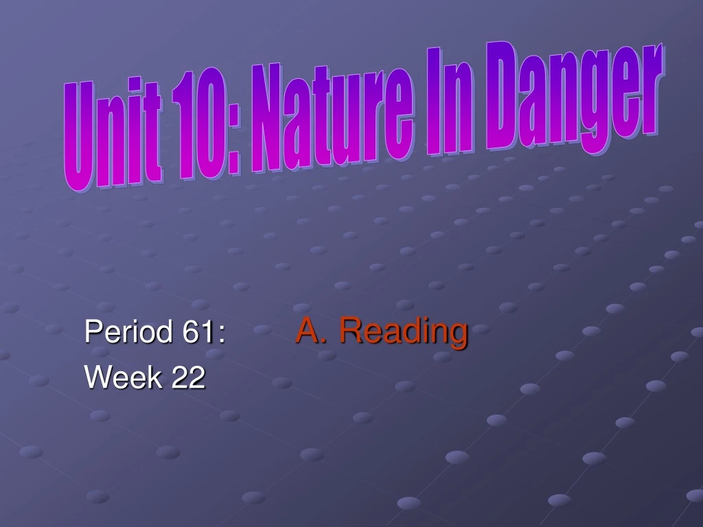 unit 10 nature in danger