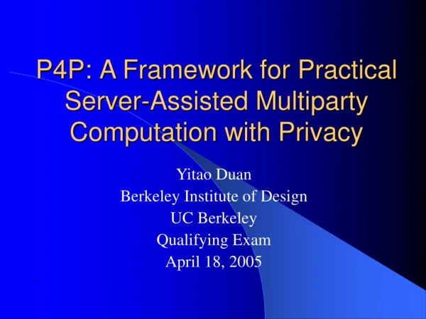 P4P: A Framework for Practical Server-Assisted Multiparty Computation with Privacy