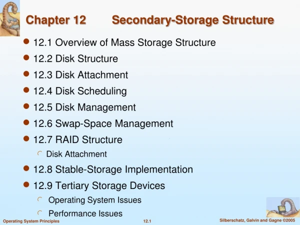 12.1 Overview of Mass Storage Structure 12.2 Disk Structure 12.3 Disk Attachment
