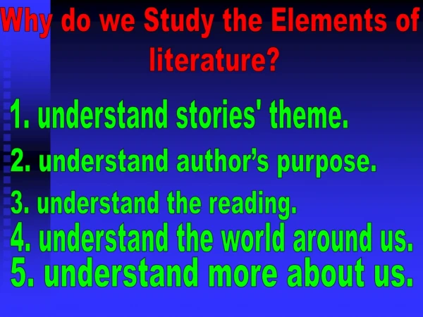 Why do we Study the Elements of literature?