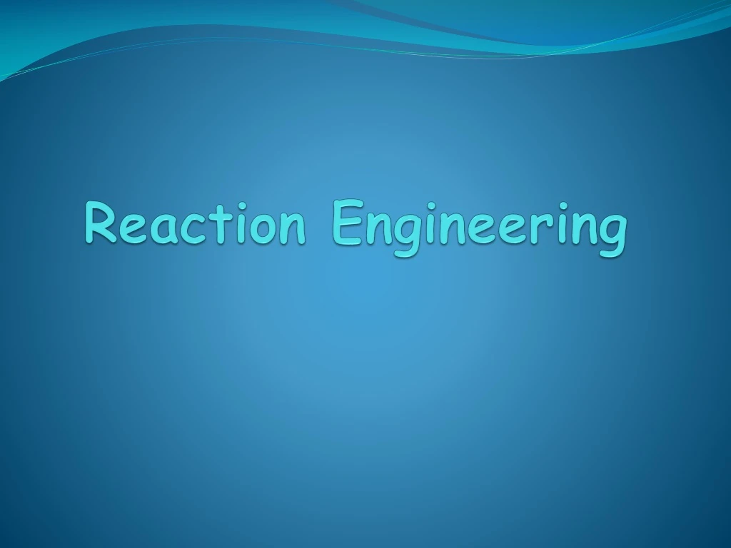 reaction engineering