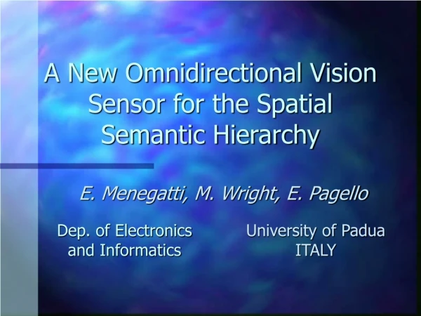 A New Omnidirectional Vision Sensor for the Spatial Semantic Hierarchy