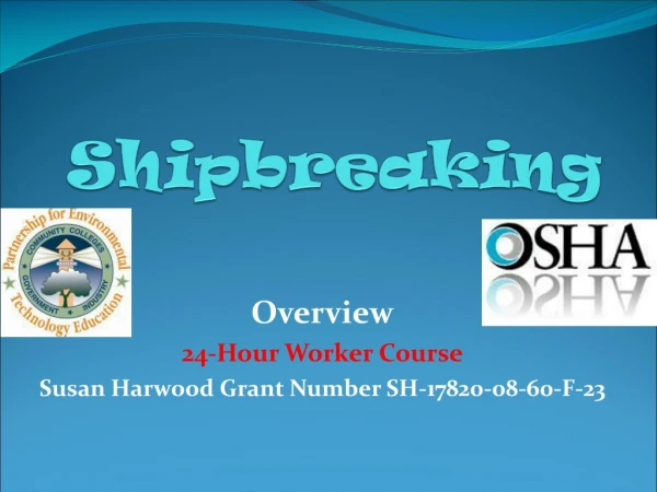 Overview 24-Hour Worker Course Susan Harwood Grant Number SH-17820-08-60-F-23