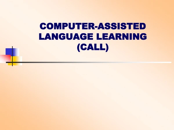 COMPUTER-ASSISTED LANGUAGE LEARNING (CALL)