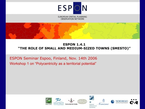 ESPON 1.4.1 “THE ROLE OF SMALL AND MEDIUM-SIZED TOWNS (SMESTO)”