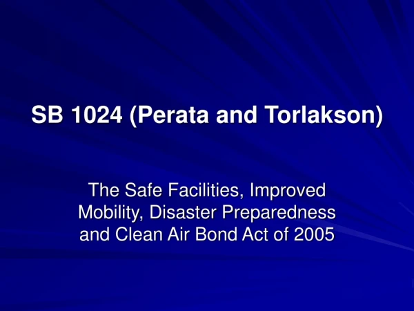 SB 1024 (Perata and Torlakson)
