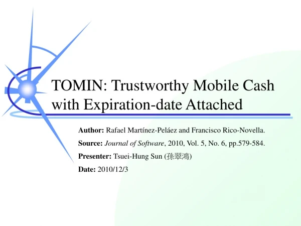 TOMIN: Trustworthy Mobile Cash with Expiration-date Attached