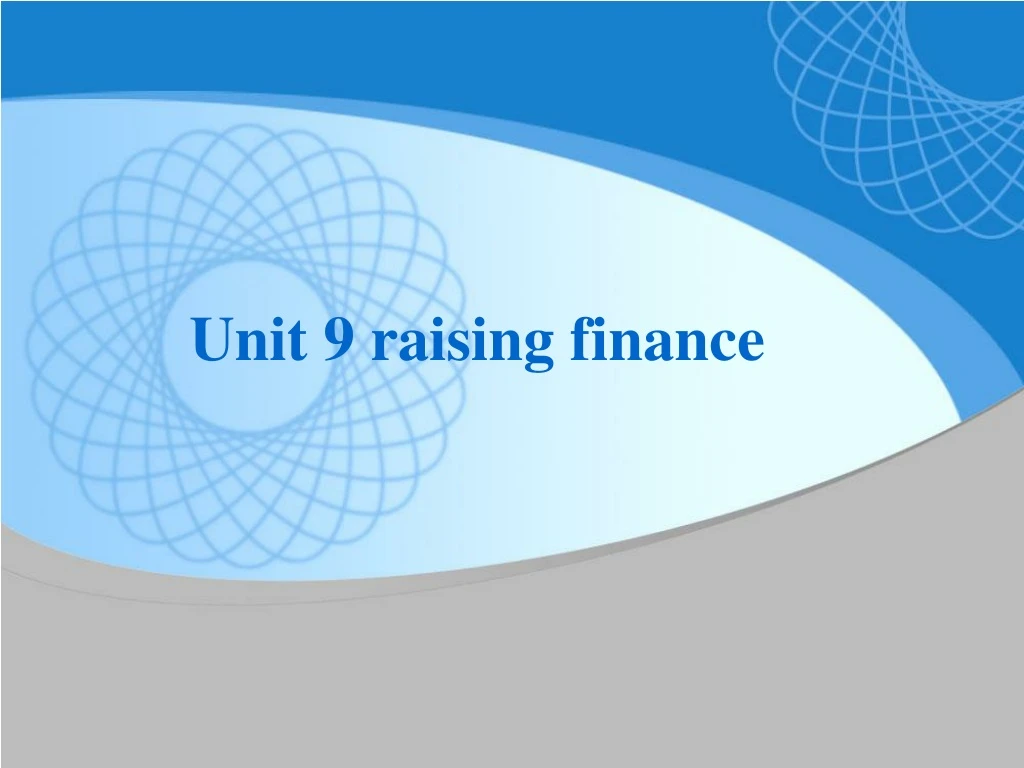 unit 9 raising finance