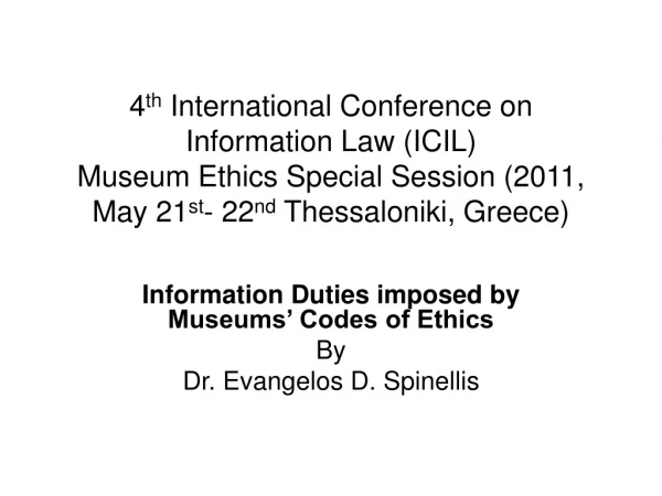 Information Duties imposed by Museums’ Codes of Ethics By Dr. Evangelos D. Spinellis