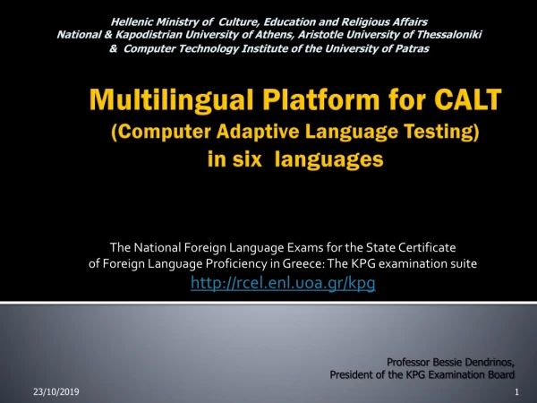 Multilingual Platform for CALT (Computer Adaptive Language Testing) in six languages
