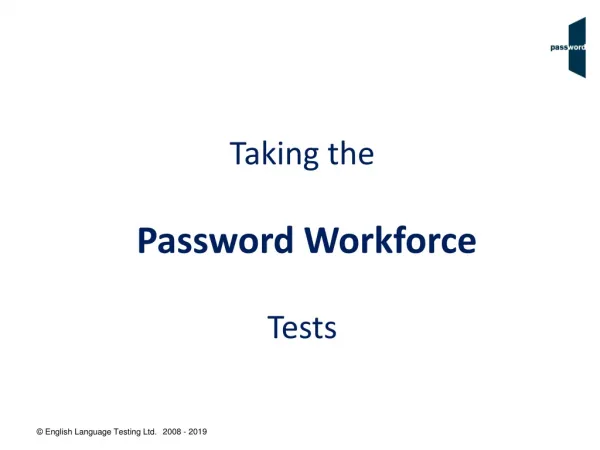 Taking the Password Workforce Tests