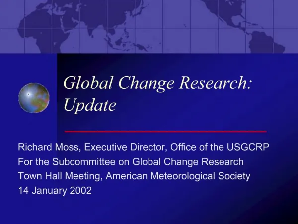 Global Change Research: Update