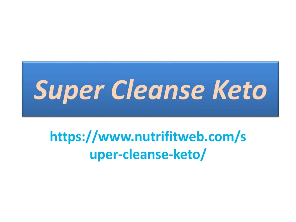 super cleanse keto