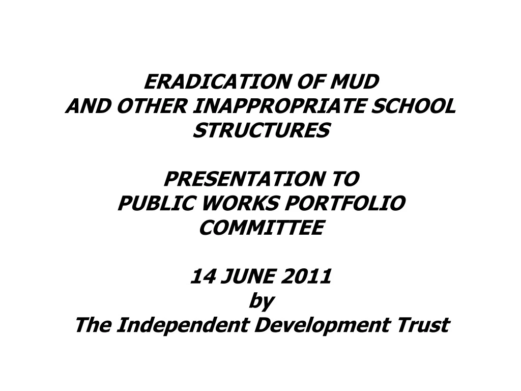 eradication of mud and other inappropriate school