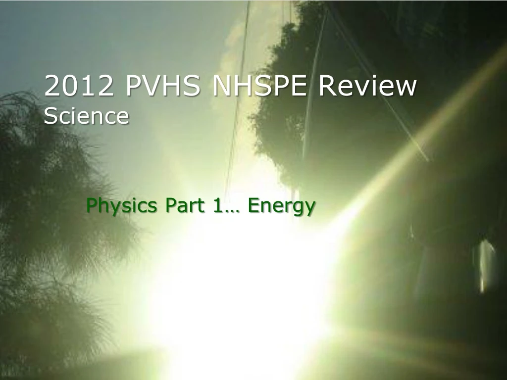 2012 pvhs nhspe review science